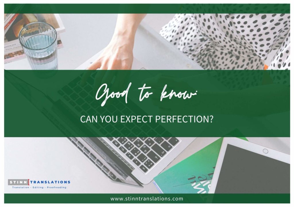 We can't expect perfection from anybody, including ourselves. But we can do our best to get as close to perfect as we can.