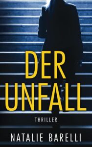 Book cover of "Der Unfall" by Natalie Barelli