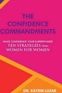 Book cover of "The Confidence Commandments" by Katrin Luzar