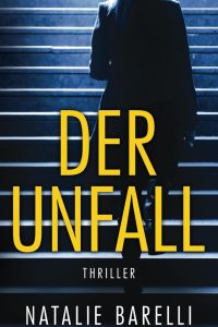 Book cover of "Der Unfall" by Natalie Barelli